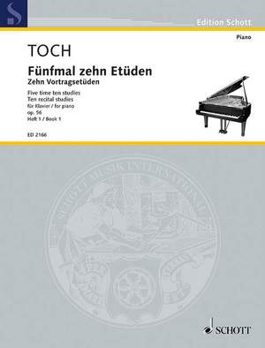 Toch, E: Fünfmal zehn Etüden op. 56