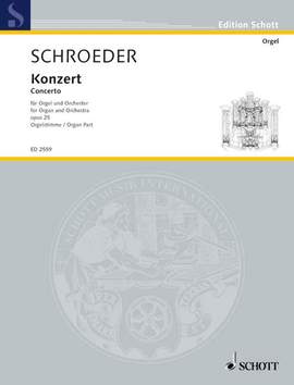 Schroeder, H: Konzert für Orgel und Orchester op. 25