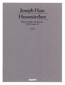 Haas, J: Hausmärchen op. 43 Vol. 2