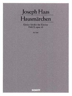 Haas, J: Hausmärchen op. 43 Vol. 2