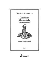 Maler, W: Drei kleine Klavierstücke über alte Weihnachtslieder