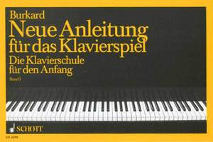 Burkard, J A: Neue Anleitung für das Klavierspiel Vol. 1