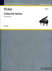 Picker, T: Collected Works for Solo Piano