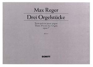 Reger: Three Pieces for Organ op. 7