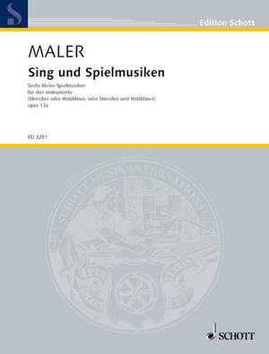 Maler, W: Sing- und Spielmusiken op. 13a
