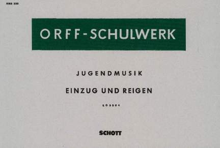 Orff, C: Einzug und Reigen