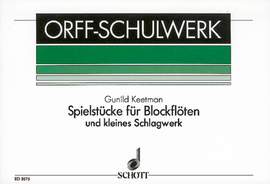 Keetman, G: Spielstücke für Blockflöten und kleines Schlagwerk