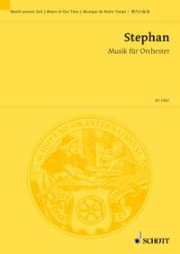 Stephan, R: Musik für Orchester