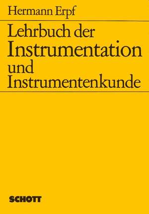 Erpf, H: Lehrbuch der Instrumentation und Instrumentenkunde