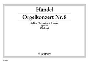 Handel, G F: Organ Concerto No. 8 A Major op. 7/2 HWV 307