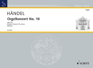 Handel, G F: Organ Concerto No. 10 D Minor op. 7/4 HWV 309