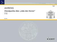 Ahrens, J: Choralpartita über "Lobe den Herren"