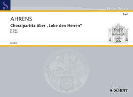 Ahrens, J: Choralpartita über "Lobe den Herren"