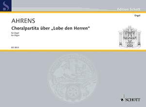 Ahrens, J: Choralpartita über "Lobe den Herren"