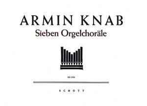 Knab, A: Sieben Orgelchoräle