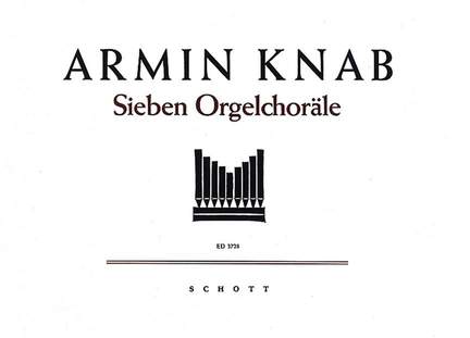 Knab, A: Sieben Orgelchoräle
