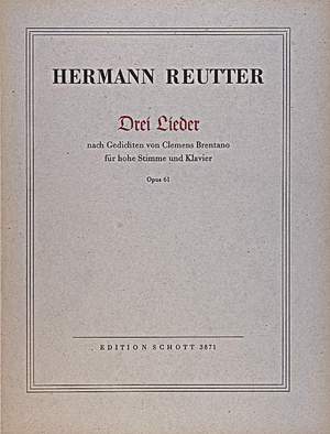 Reutter, H: Drei Lieder op. 61