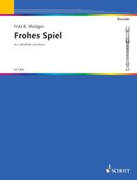 Metzger, F B: Frohes Spiel