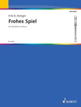 Metzger, F B: Frohes Spiel