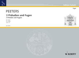 Peeters, F: Drei Präludien und Fugen op. 72
