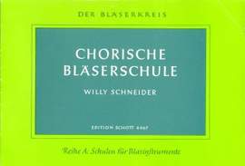 Schneider, W: Chorische Bläserschule