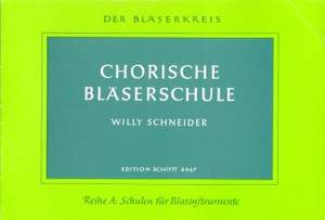 Schneider, W: Chorische Bläserschule