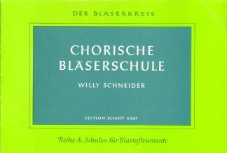 Schneider, W: Chorische Bläserschule