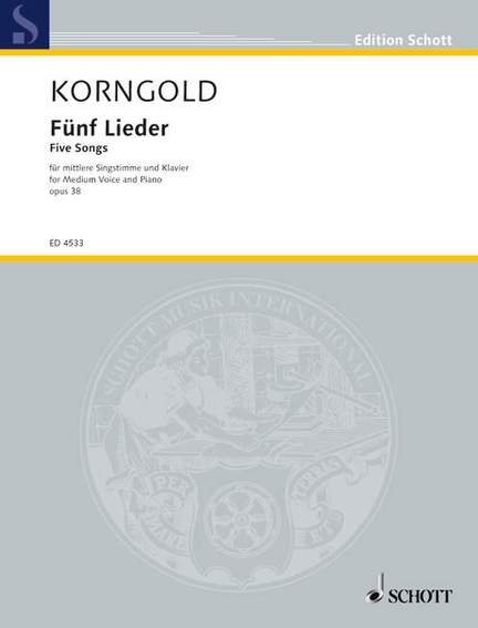 Korngold, E W: Fünf Lieder op. 38