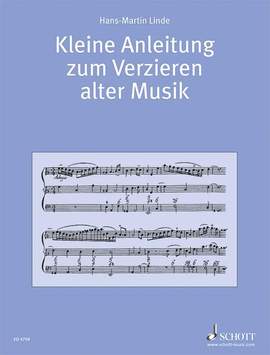 Linde, H: Kleine Anleitung zum Verzieren alter Musik