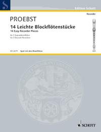 Proebst, E: 14 Leichte Blockflötenstücke