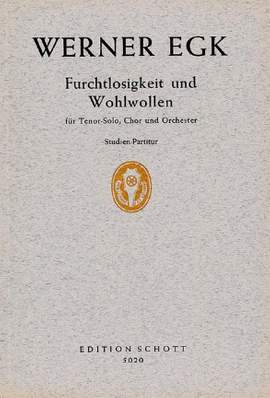 Egk, W: Furchtlosigkeit und Wohlwollen