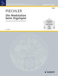 Piechler, A: Die Modulation beim Orgelspiel