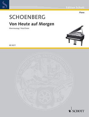 Schoenberg, A: Von Heute auf Morgen