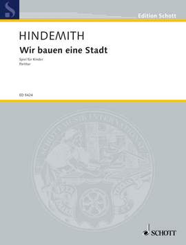 Hindemith, P: Wir bauen eine Stadt