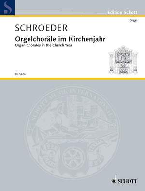 Schroeder, H: Orgelchoräle im Kirchenjahr