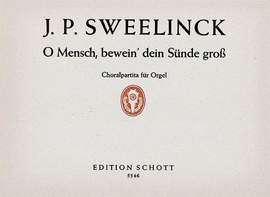 Sweelinck, J P: O Mensch bewein' dein Sünde groß