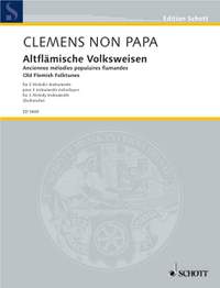 Clemens non Papa, J: Altflämische Volksweisen