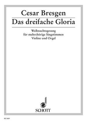 Bresgen, C: Das dreifache Gloria