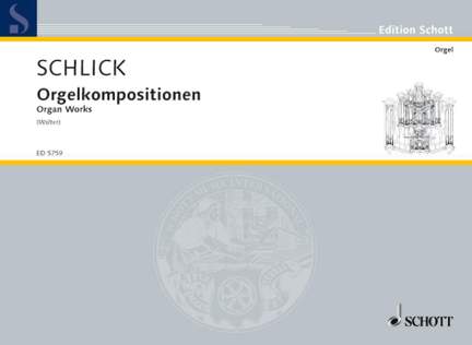 Schlick, A: Orgelkompositionen