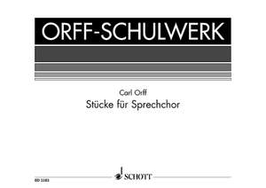 Orff, C: Pieces for Speaking Chorus