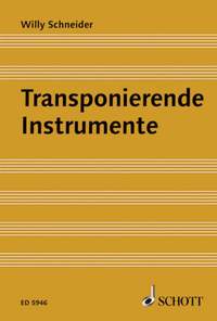 Schneider, W: Transponierende Instrumente
