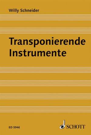 Schneider, W: Transponierende Instrumente