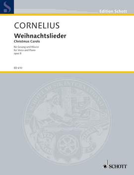 Cornelius, P: Weihnachtslieder op. 8