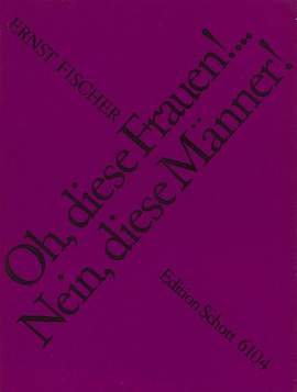 Fischer, E: Oh, diese Frauen! Nein, diese Männer!