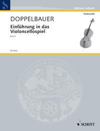 Doppelbauer, R: Einführung in das Violoncellospiel Vol. 1