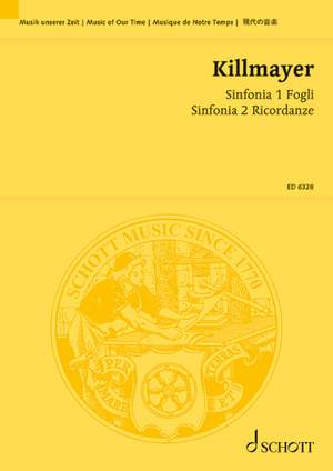 Killmayer, W: Sinfonia 1 "Fogli" / Sinfonia 2 "Ricordanze"