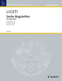 Ligeti, G: Six Bagatelles