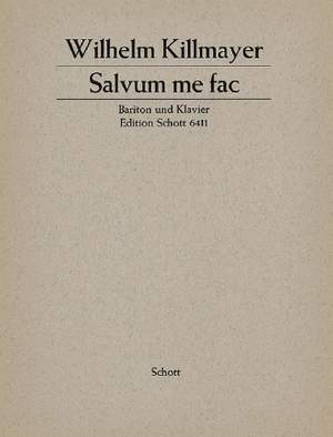 Killmayer, W: Salvum me fac
