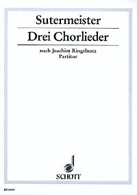 Sutermeister, H: Drei Chorlieder