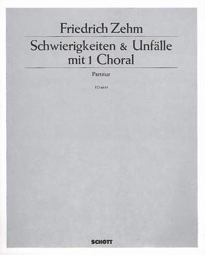 Zehm, F: Schwierigkeiten & Unfälle mit 1 Choral